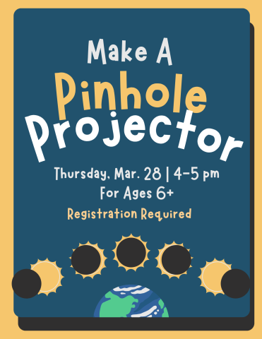 Illustrated image of the Earth below phases of a solar eclipse. Text: Make a Pinhole Projector