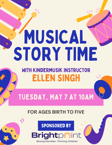 colorful images of instruments surround text: Musical Story Time with Kindermusik Instructor Ellen Singh