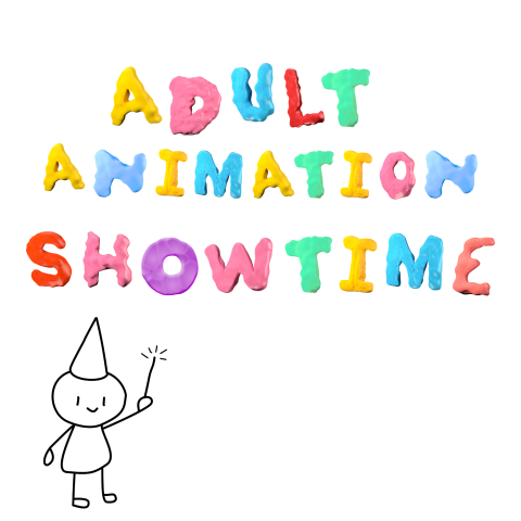 Colorful letters appearing to be made from clay spell out Adult Animation Showtime. Below is a simple, smiling stick figure wearing a cone hat and holding a magic wand.